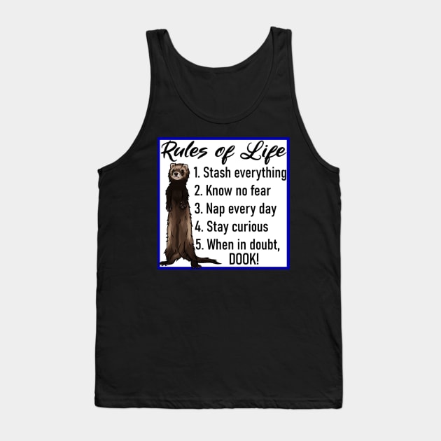 Rules of Life Ferret Tank Top by CeeGunn